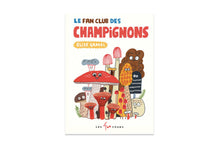 Le fan club des champignons